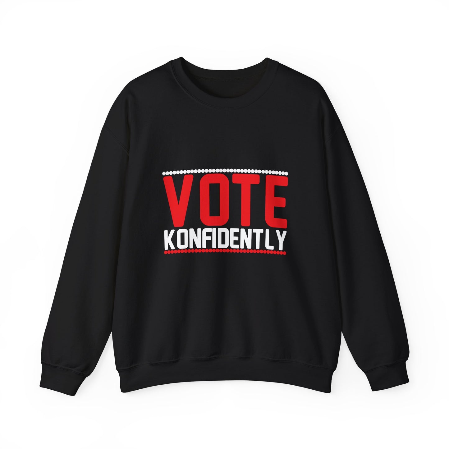 VOTE KONFIDENTLY SWEATSHIRTS