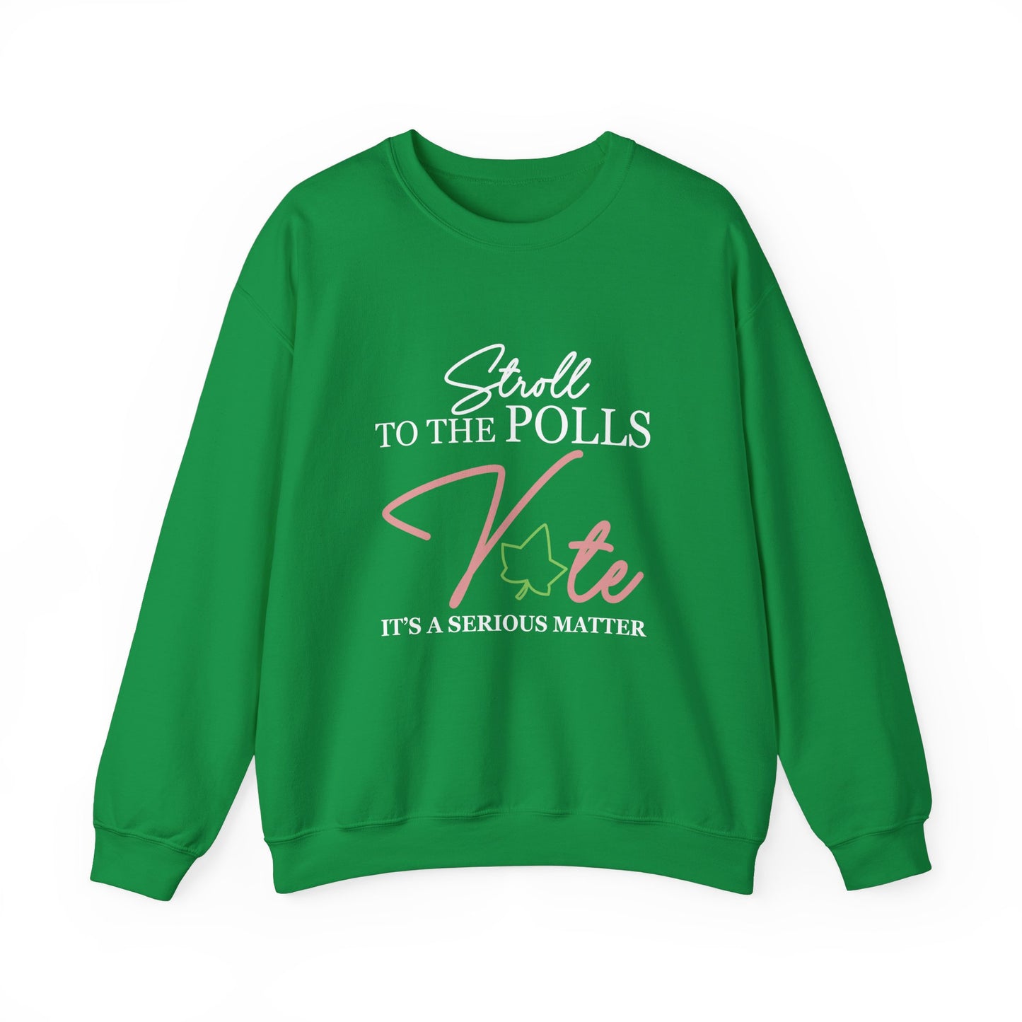 STROLL TO THE POLLS SWEATSHIRTS