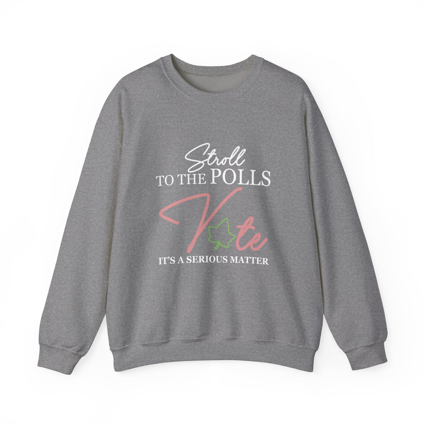 STROLL TO THE POLLS SWEATSHIRTS