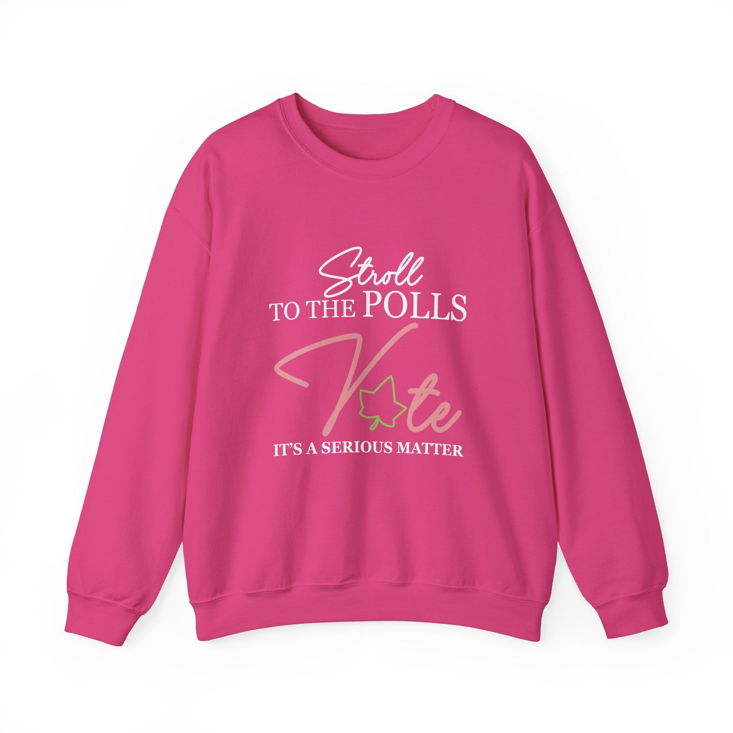 STROLL TO THE POLLS SWEATSHIRTS